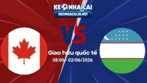Soi Kèo Canada vs Uzbekistan 08h00 02/06/2026 - Giao hữu quốc tế