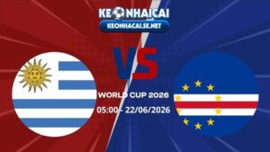 Soi Kèo Uruguay vs Cape Verde 05h00 22/06/2026 - World Cup 2026