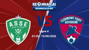 Soi Kèo Saint Etienne vs Clermont 01h45 15/08/2026 - Ligue 2